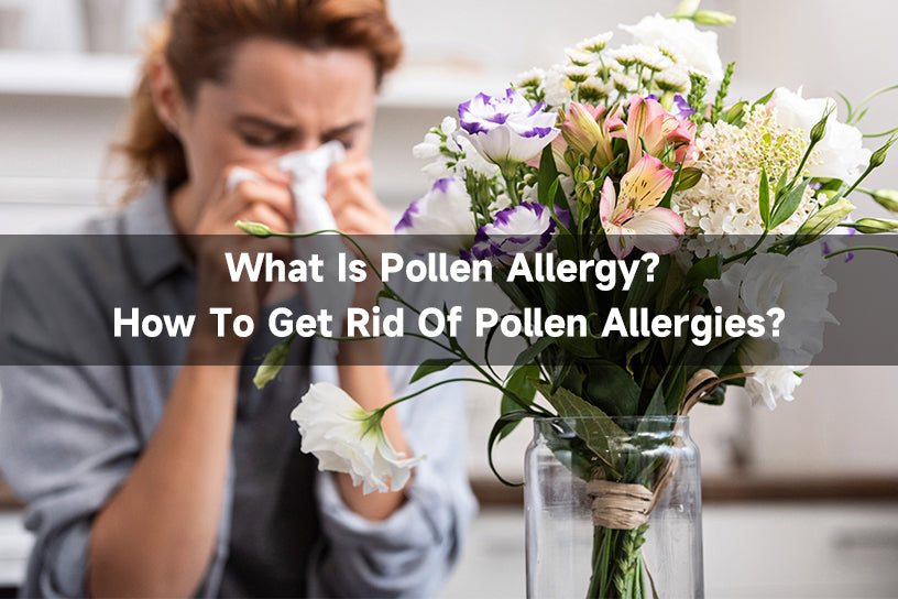 What is pollen allergy? How to get rid of pollen allergies?
