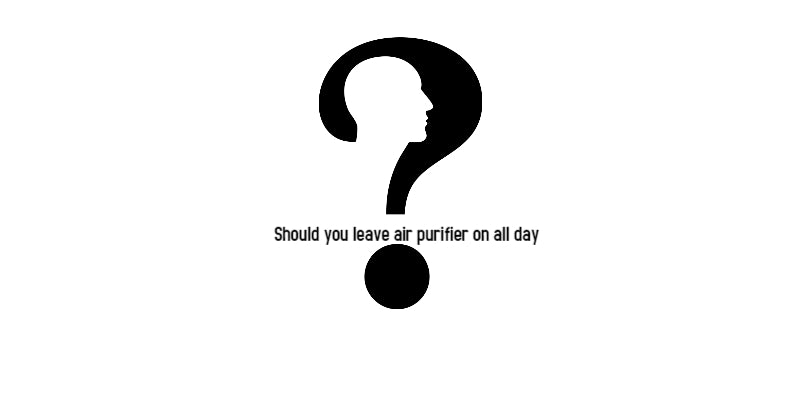 Should You Leave Air Purifier On All Day?